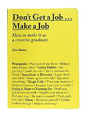 Laurence King Don't Get a Job...Make a Job