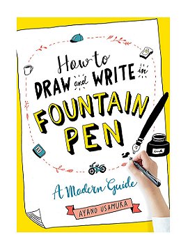 The Experiment Publishing How to Draw & Write in Fountain Pen