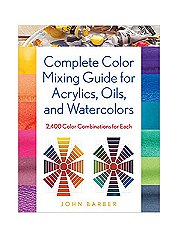 Stackpole Books Complete Color Mixing Guide for Acrylics, OIls, and Watercolors