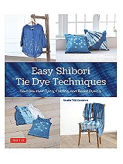 Tuttle Easy Shibori Tye Dye Techniques