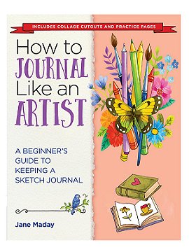 Sixth & Spring Books How to Journal Like an Artist