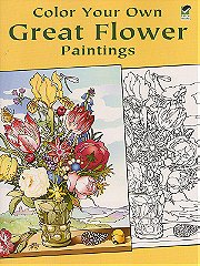 Dover Color Your Own Great Flower Paintings