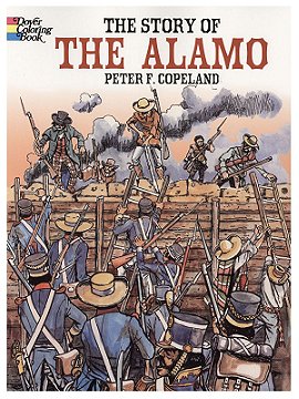 Dover The Story of the Alamo Coloring Book