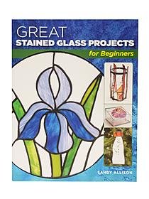 Stackpole Books Great Stained Glass Projects for Beginners